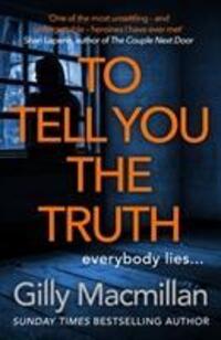 Cover: 9781780899855 | To Tell You the Truth | Gilly Macmillan | Buch | Gebunden | Englisch