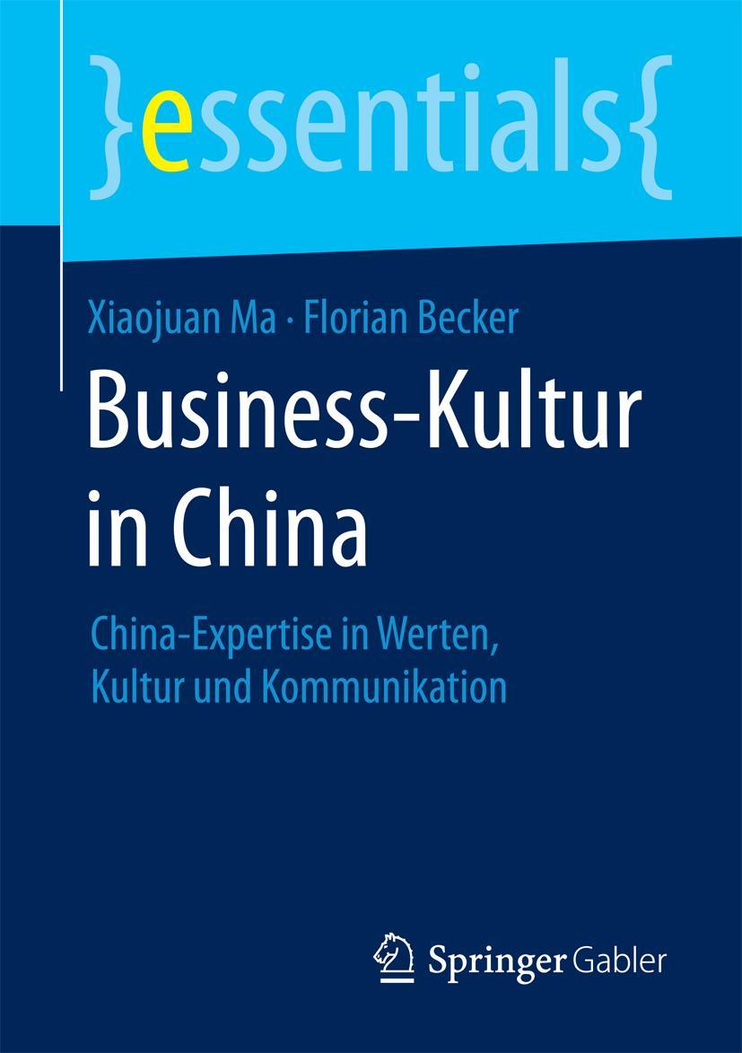 Cover: 9783658090395 | Business-Kultur in China | Florian Becker (u. a.) | Taschenbuch | xi