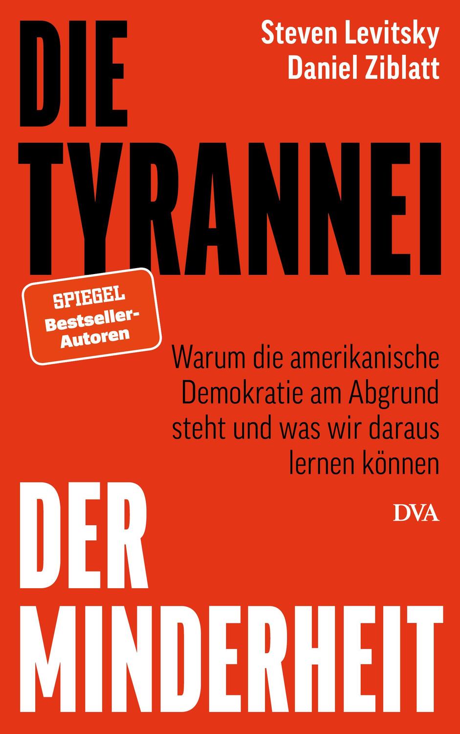 Cover: 9783421070036 | Die Tyrannei der Minderheit | Steven Levitsky (u. a.) | Buch | 352 S.