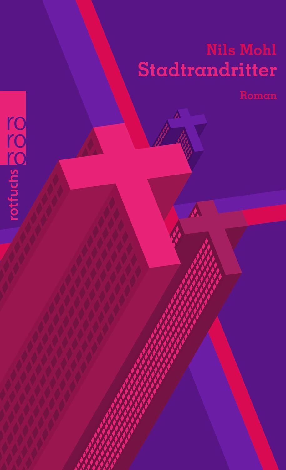 Cover: 9783499216145 | Stadtrandritter | Nils Mohl | Taschenbuch | rororo Rotfuchs | Deutsch