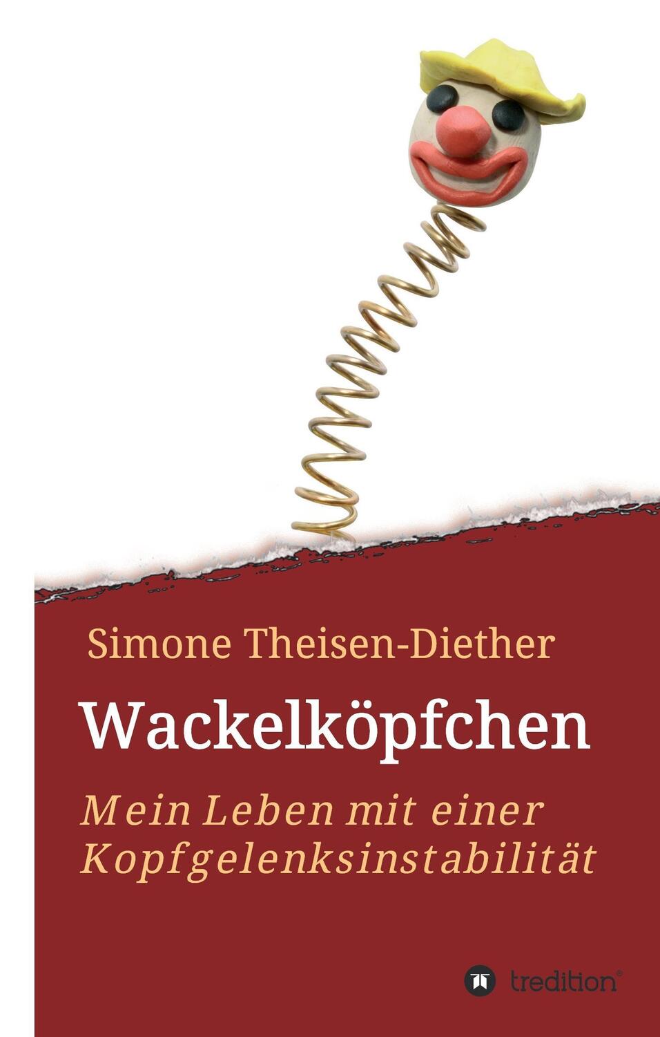 Cover: 9783734560170 | Wackelköpfchen | Mein Leben mit einer Kopfgelenksinstabilität | Buch