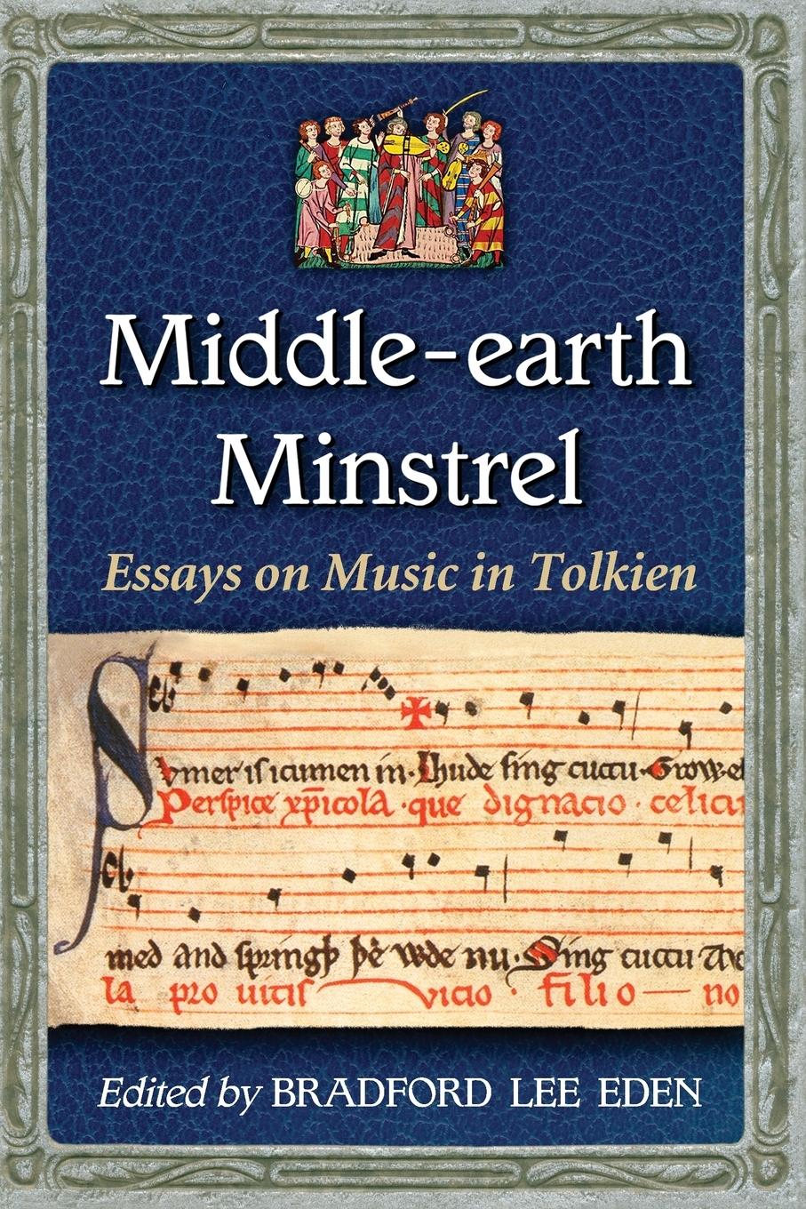 Cover: 9780786448142 | Middle-earth Minstrel | Essays on Music in Tolkien | Bradford Lee Eden