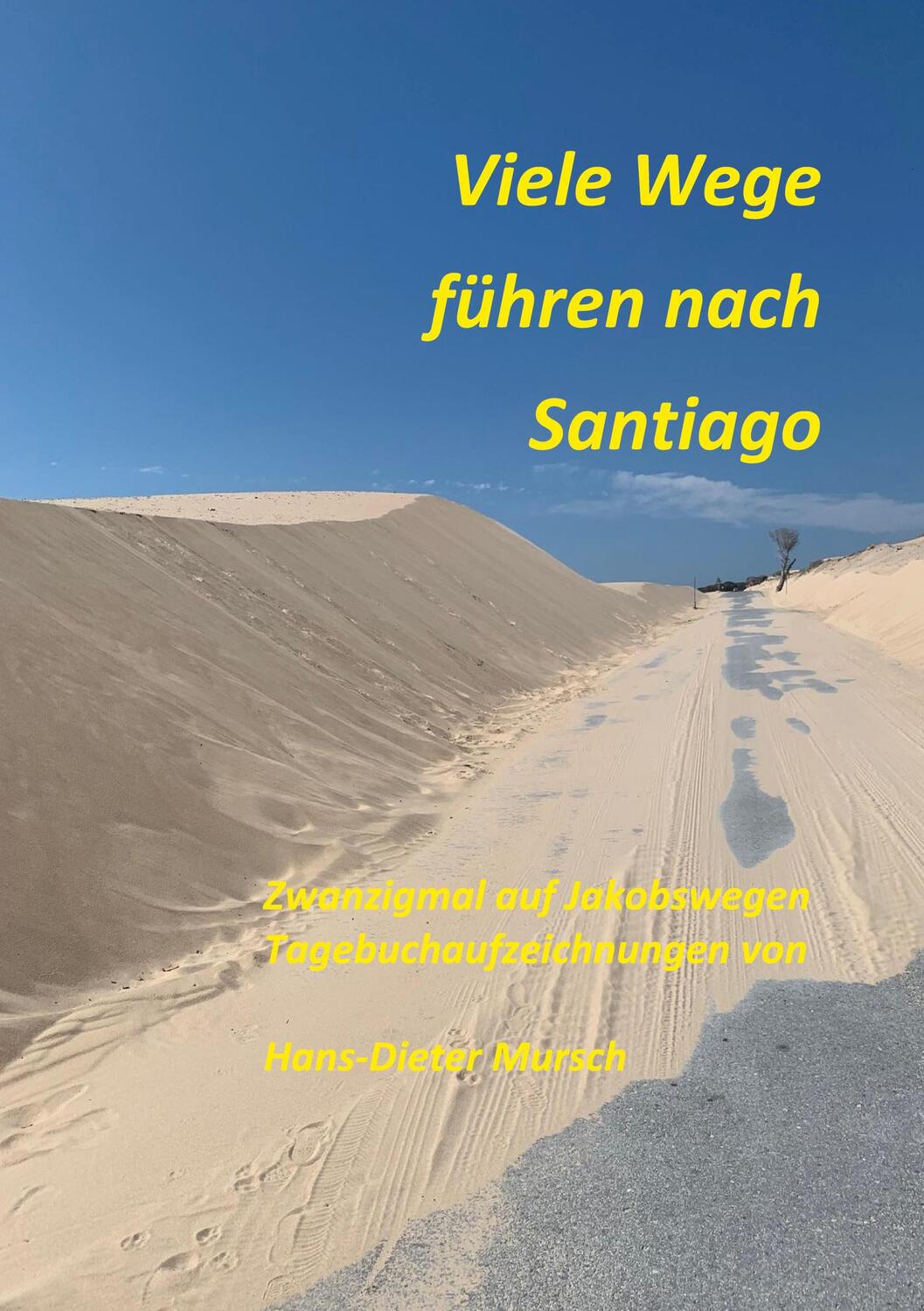 Cover: 9783756899951 | Viele Wege führen nach Santiago | Zwanzigmal auf Jakobswegen | Mursch