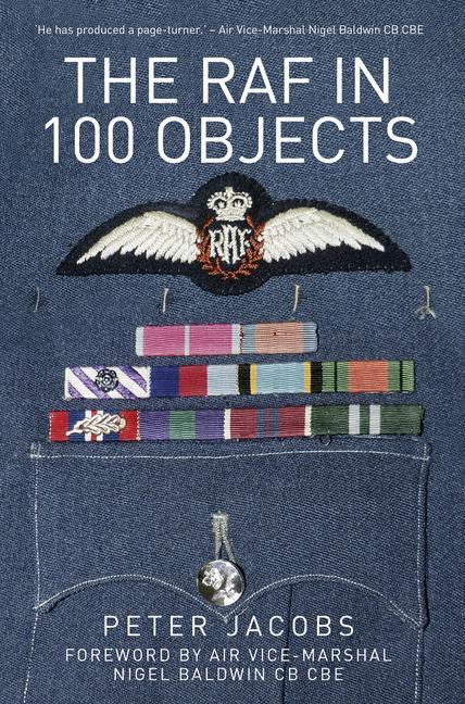 Cover: 9780750965361 | The RAF in 100 Objects | Peter Jacobs | Taschenbuch | Englisch | 2017