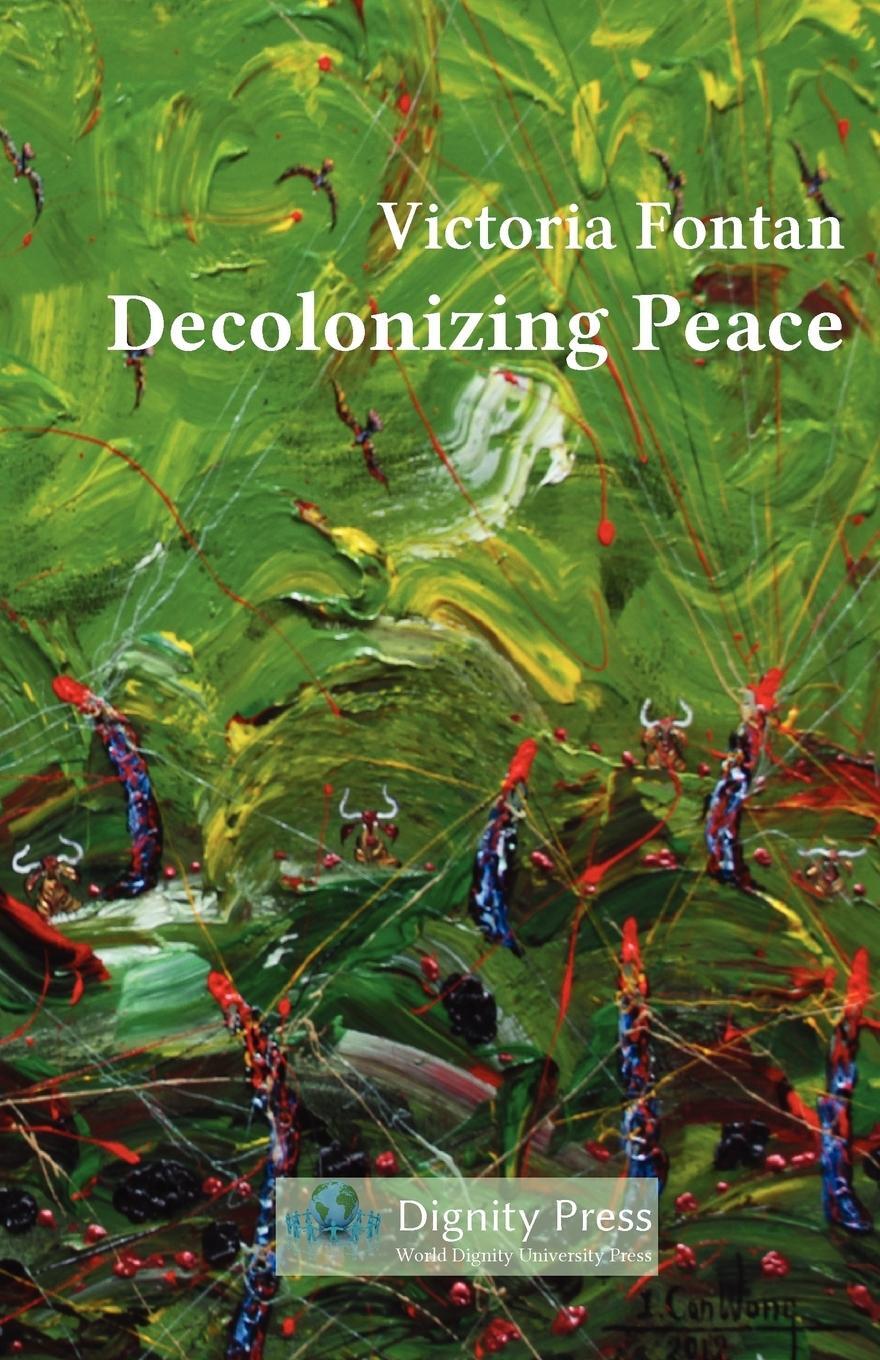 Cover: 9781937570156 | Decolonizing Peace | Victoria C. Fontan | Taschenbuch | Paperback
