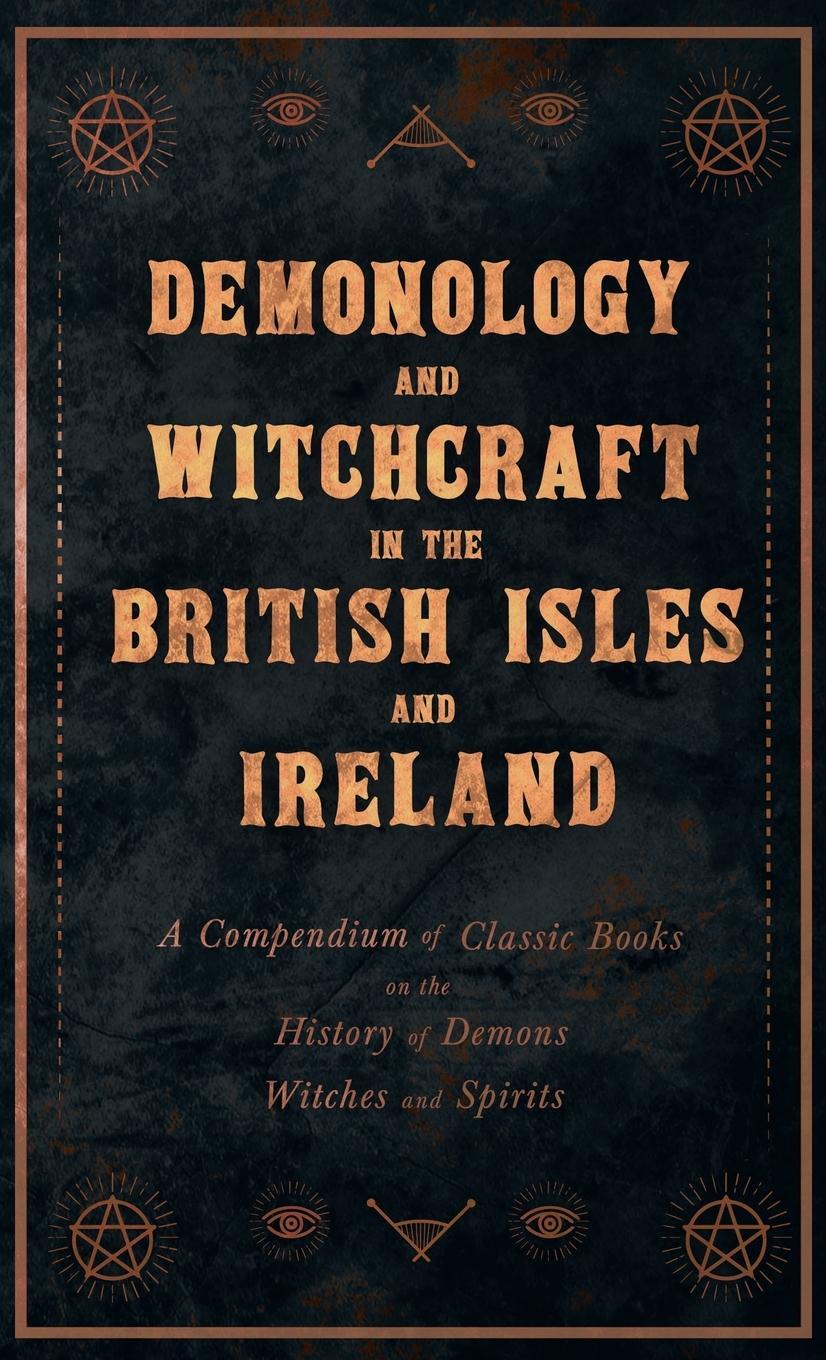 Cover: 9781528773164 | Demonology and Witchcraft in the British Isles and Ireland;A...