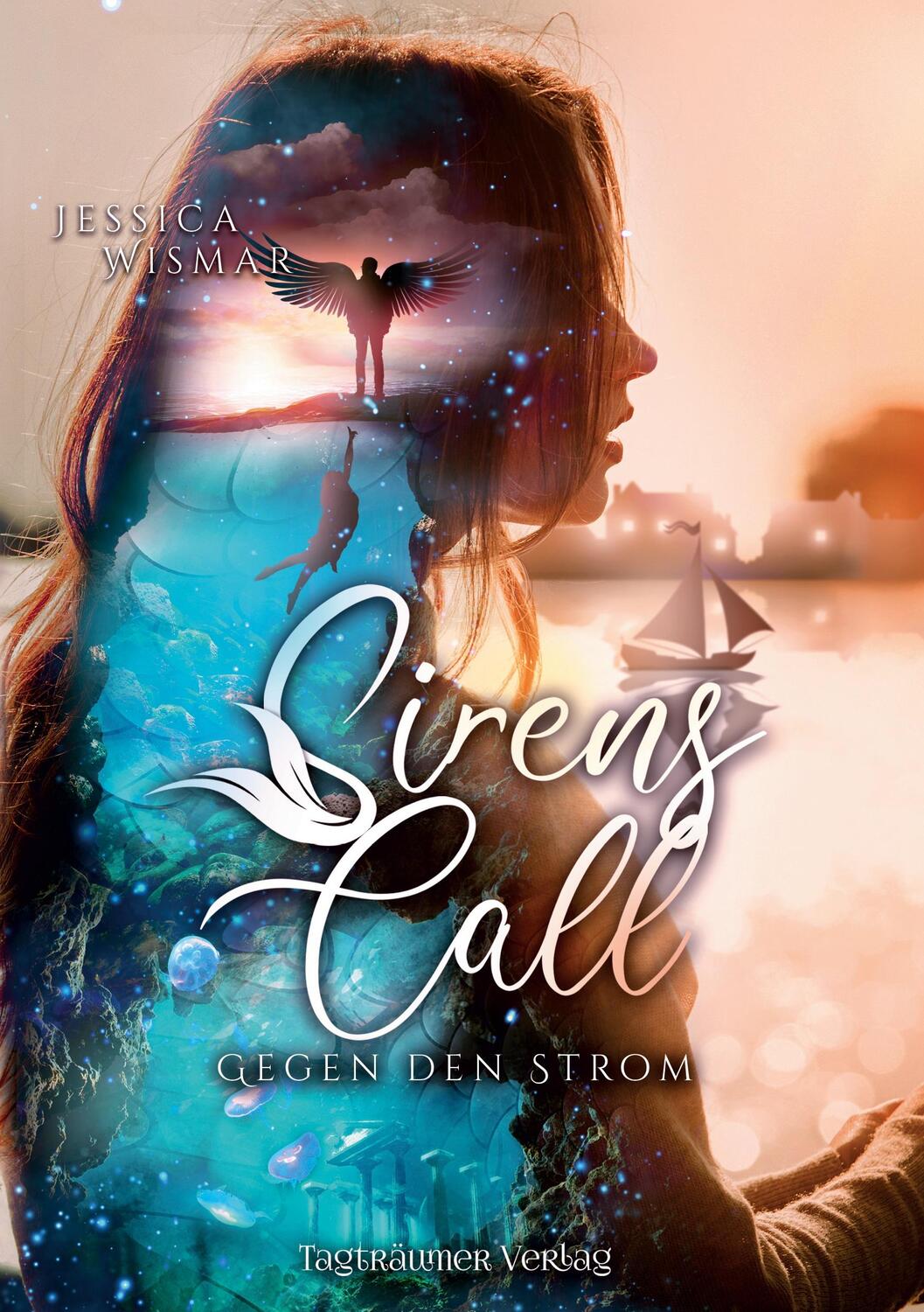 Cover: 9783946843979 | Sirens Call | Gegen den Strom | Jessica Wismar | Taschenbuch | Deutsch