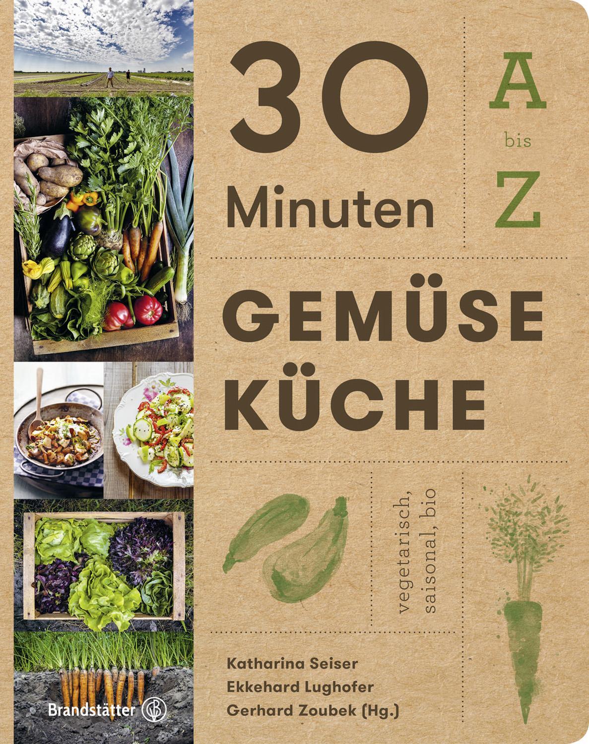 Cover: 9783710600999 | 30 Minuten Gemüseküche | Katharina Seiser (u. a.) | Buch | Deutsch
