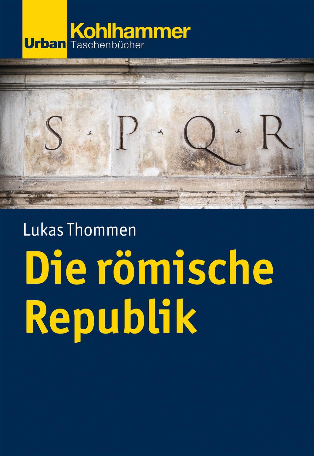 Cover: 9783170401167 | Die römische Republik | Lukas Thommen | Taschenbuch | Deutsch | 2021