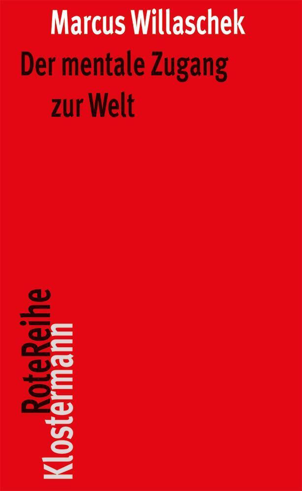 Cover: 9783465042334 | Der mentale Zugang zur Welt | Marcus Willaschek | Taschenbuch | XVI