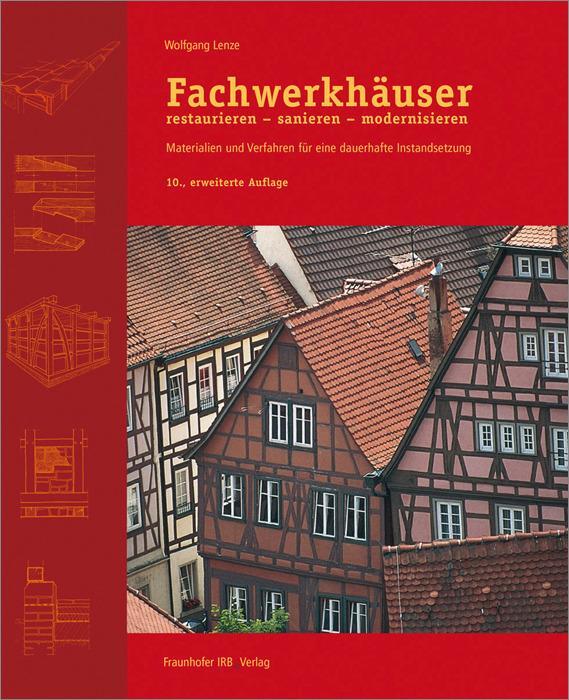 Cover: 9783816796015 | Fachwerkhäuser restaurieren - sanieren - modernisieren. | Lenze | Buch