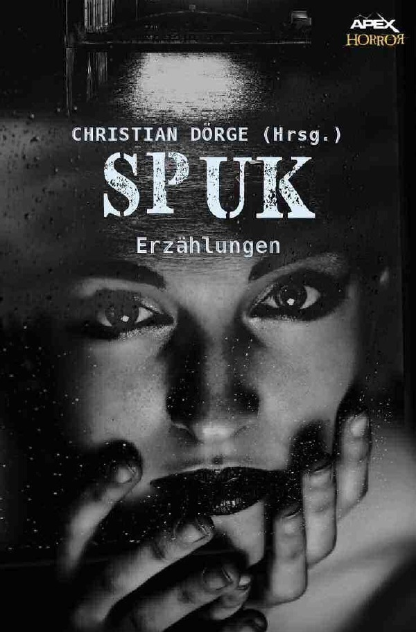 Cover: 9783752991017 | SPUK | Internationale Horror-Storys, hrsg. von Christian Dörge | Buch