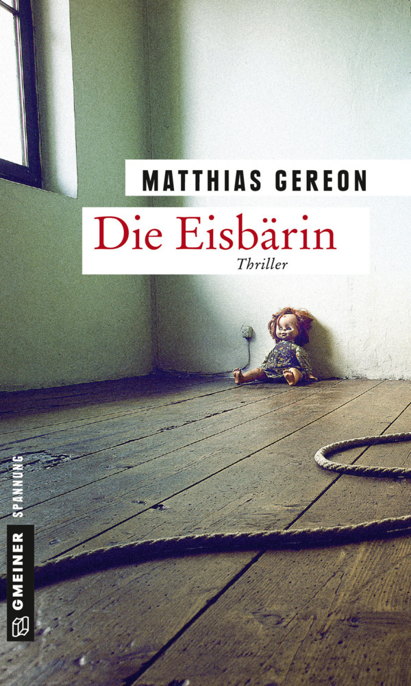 Cover: 9783839218860 | Die Eisbärin | Thriller | Matthias Gereon | Taschenbuch | 2016