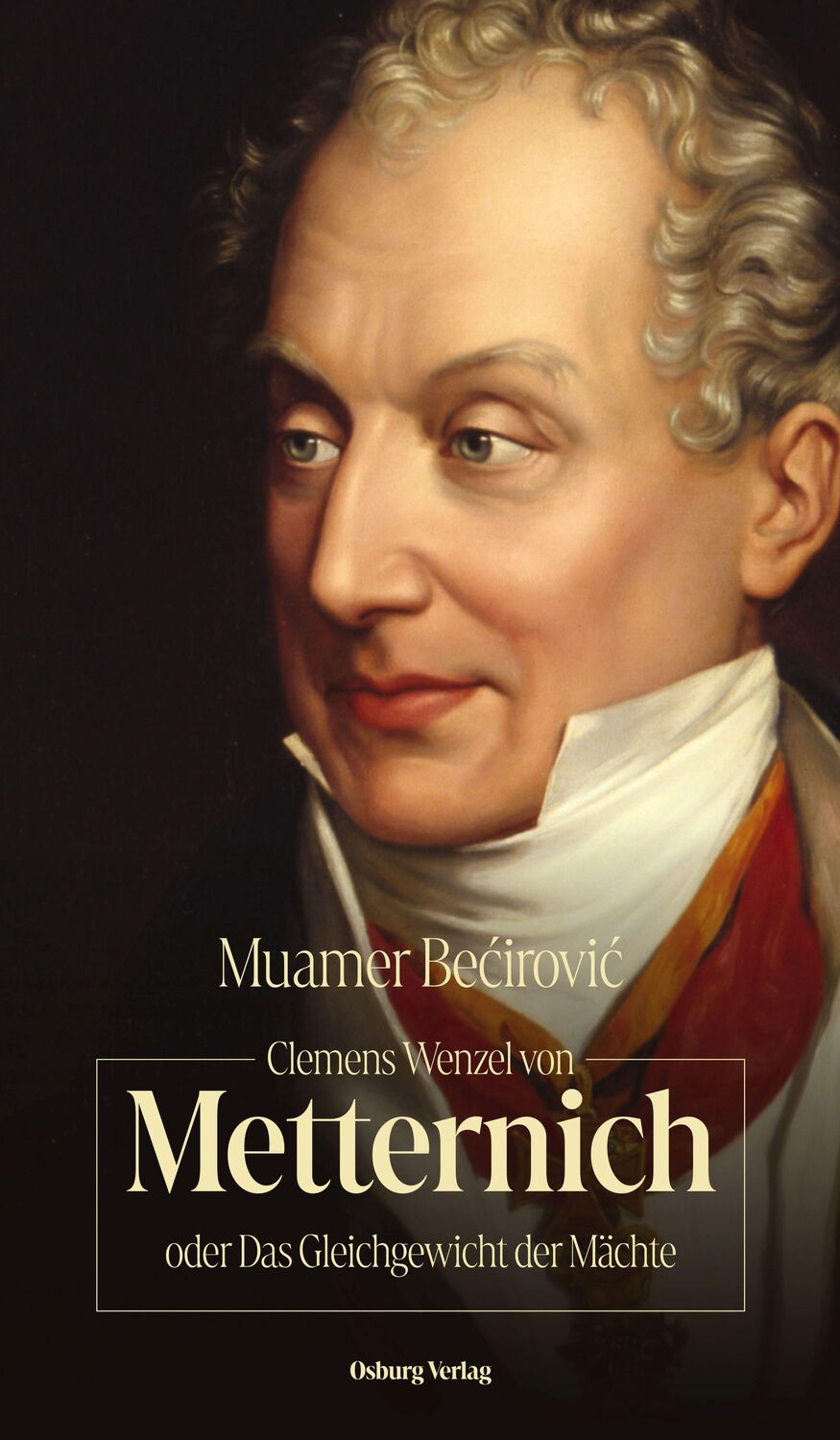 Cover: 9783955103408 | Clemens Wenzel von Metternich oder Das Gleichgewicht der Mächte | Buch