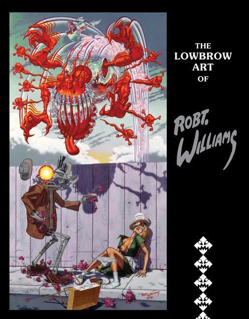 Cover: 9780867198904 | The Lowbrow Art Of Robert Williams (new Hardcover Edition) | Williams