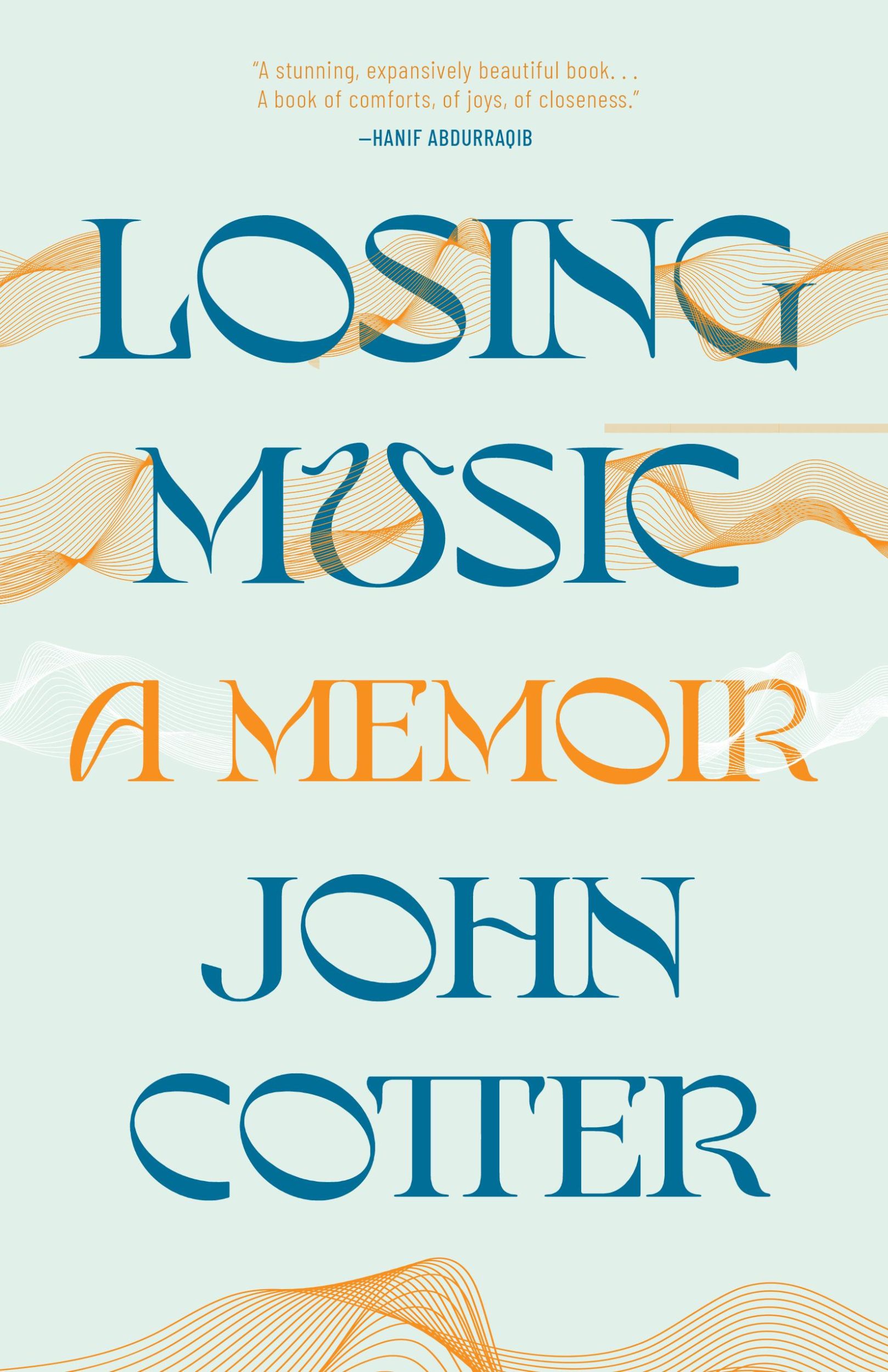 Cover: 9781571311948 | Losing Music | A Memoir of Art, Pain, and Transformation | John Cotter