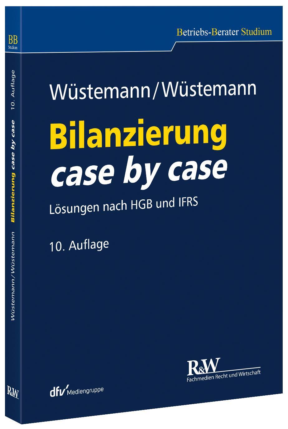 Cover: 9783800500178 | Bilanzierung case by case | Jens Wüstemann (u. a.) | Taschenbuch