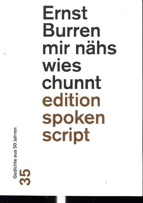 Cover: 9783038531012 | mir nähs wies chunnt | Gedichte aus 50 Jahren | Ernst Burren | Buch