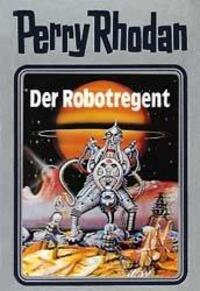 Cover: 9783811806801 | Perry Rhodan 06. Der Robotregent | William Voltz | Buch | Pappe | 2001