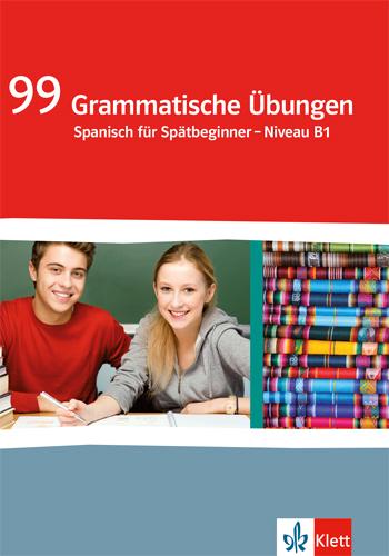 Cover: 9783125380172 | 99 grammatische Übungen Spanisch für Spätbeginner - Niveau B1 | 96 S.