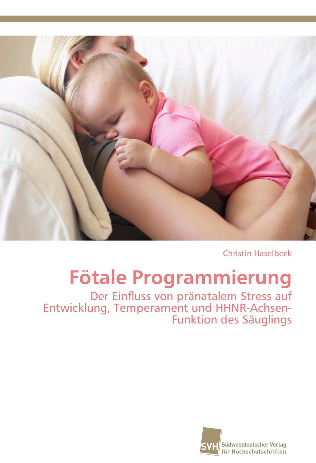 Cover: 9783838137506 | Fötale Programmierung | Christin Haselbeck | Taschenbuch | Paperback