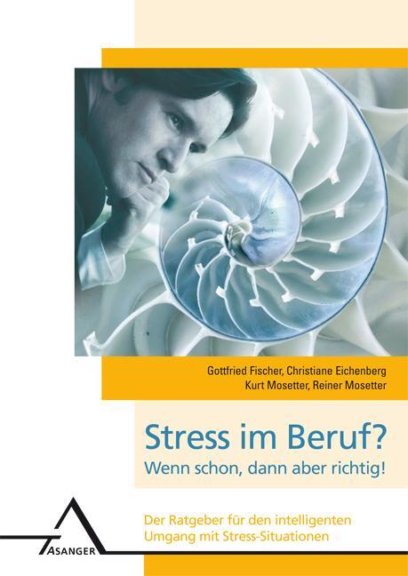 Cover: 9783893344598 | Stress im Beruf? Wenn schon, dann aber richtig! | Fischer (u. a.)