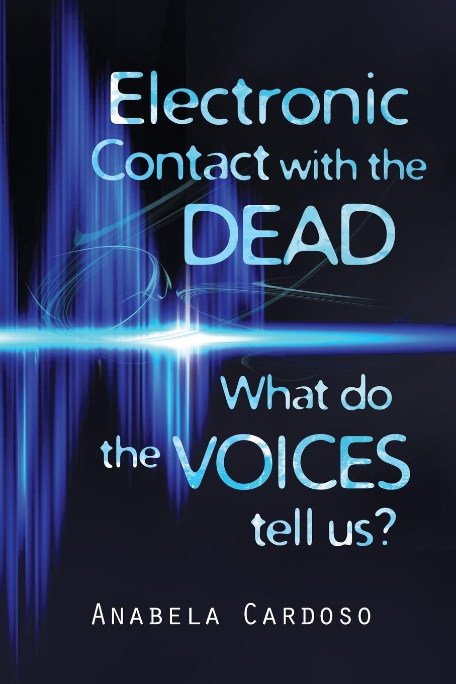 Cover: 9781786770257 | Electronic Contact with the Dead | What do the Voices Tell Us? | Buch