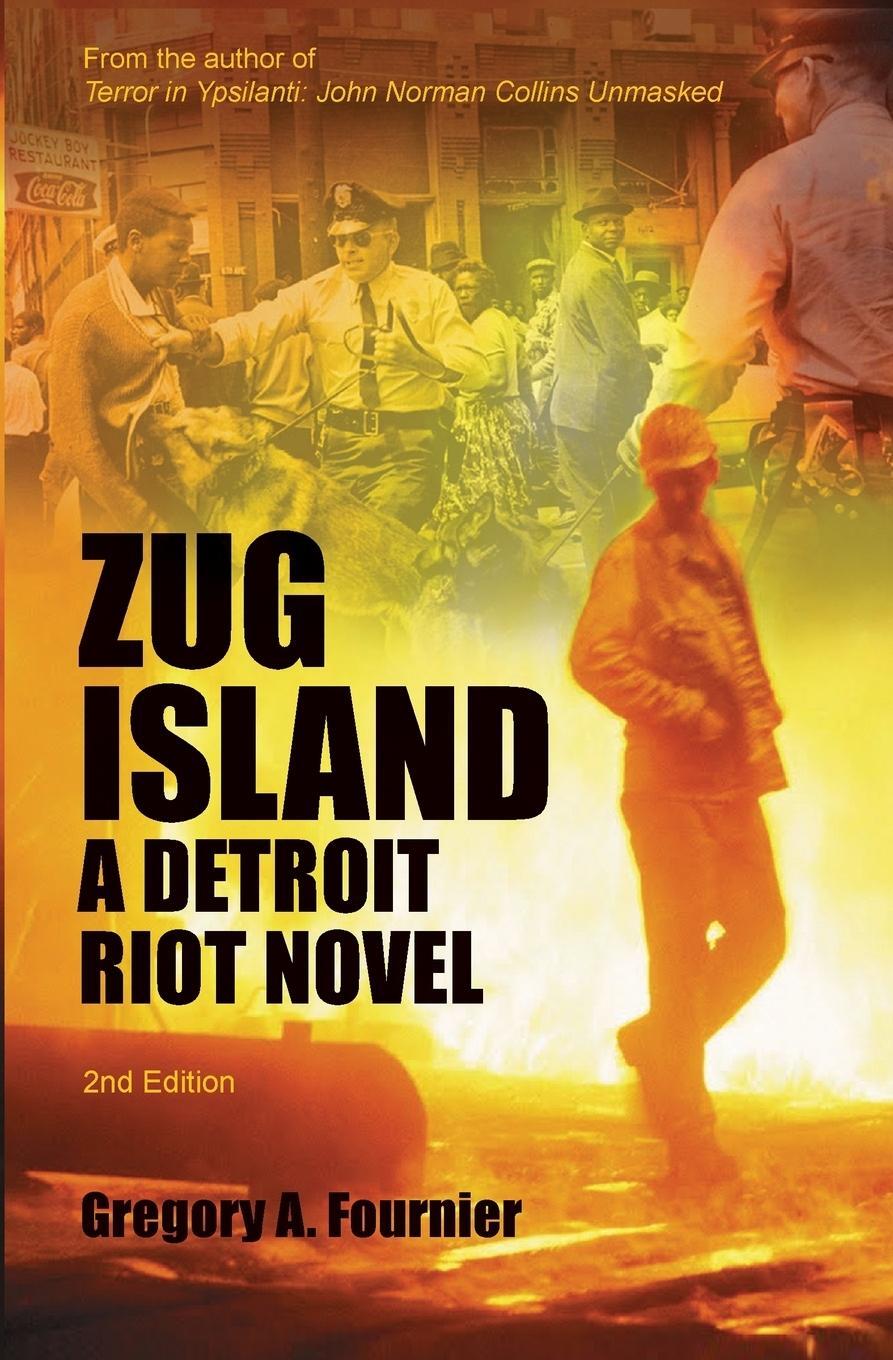 Cover: 9781604945850 | Zug Island | A Detroit Riot Novel | Gregory A. Fournier | Taschenbuch