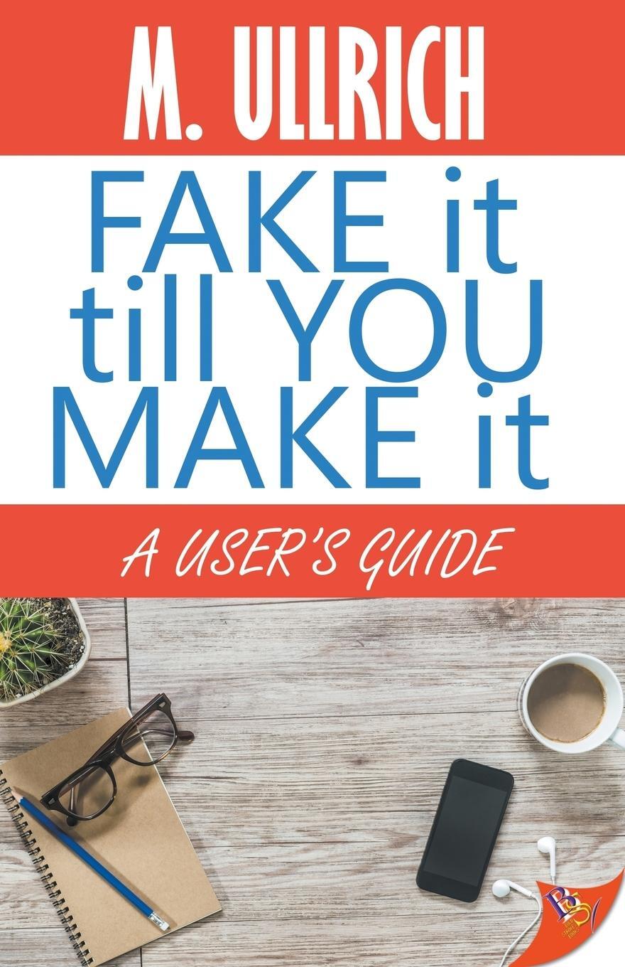 Cover: 9781626399235 | Fake It Till You Make It | M. Ullrich | Taschenbuch | Paperback | 2017