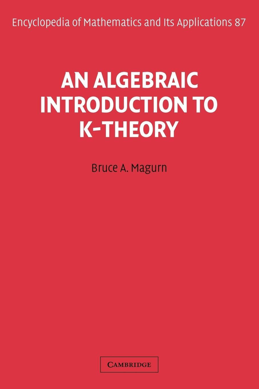 Cover: 9780521106580 | An Algebraic Introduction to K-Theory | Bruce A. Magurn (u. a.) | Buch