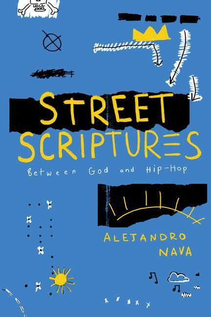 Cover: 9780226819167 | Street Scriptures | Between God and Hip-Hop | Alejandro Nava | Buch