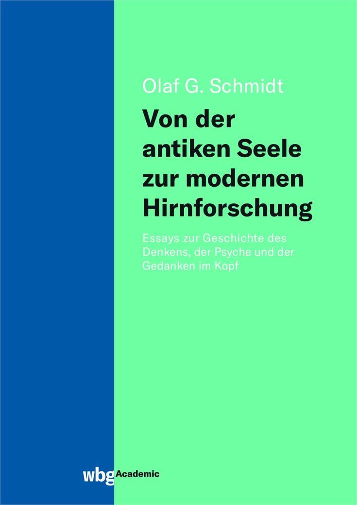 Cover: 9783534405978 | Von der antiken Seele zur modernen Hirnforschung | Olaf Schmidt | Buch