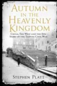 Cover: 9780857897688 | Autumn in the Heavenly Kingdom | Stephen R. Platt | Taschenbuch | 2013
