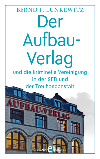 Cover: 9783958904323 | Der Aufbau-Verlag | Bernd F. Lunkewitz | Taschenbuch | Deutsch | 2021