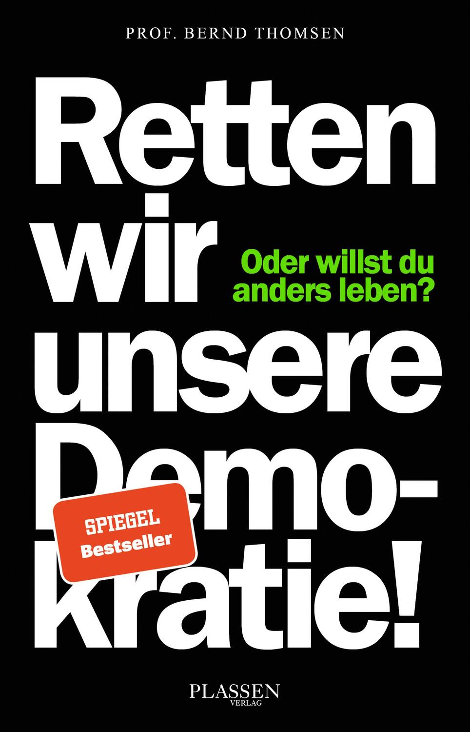 Cover: 9783864709678 | Retten wir unsere Demokratie! | Oder willst du anders leben? | Thomsen