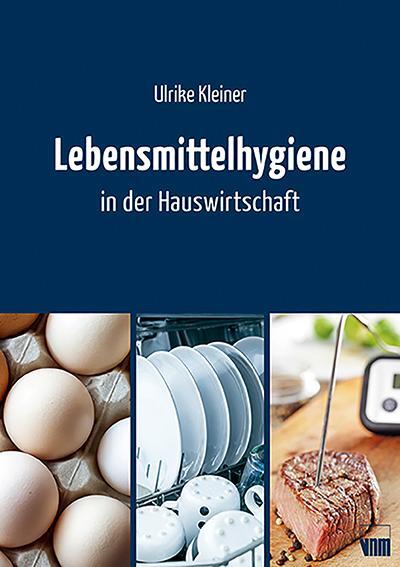 Cover: 9783954090471 | Lebensmittelhygiene in der Hauswirtschaft | Ulrike Kleiner | Buch
