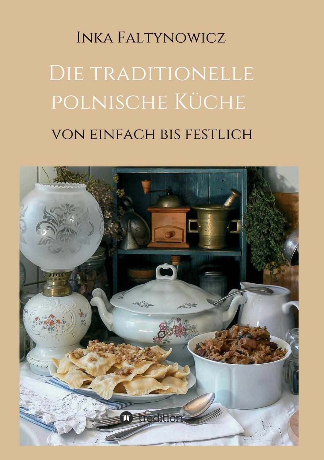 Cover: 9783734596599 | Die traditionelle polnische Küche | von einfach bis festlich | Buch