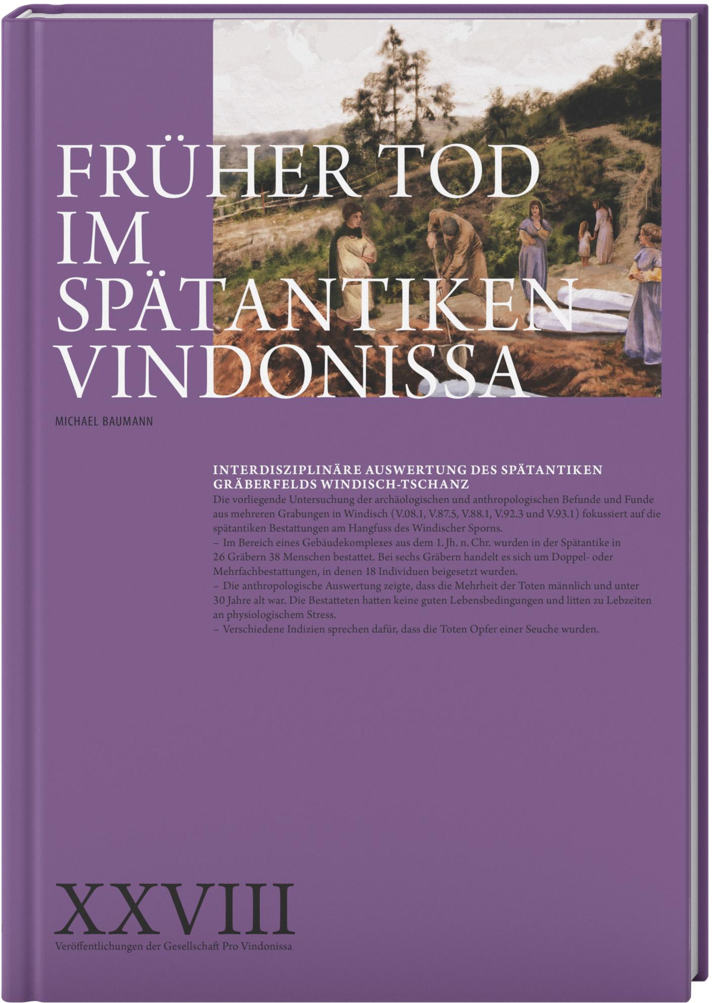 Cover: 9783906897875 | Früher Tod im spätantiken Vindonissa | Michael Baumann | Buch | 135 S.