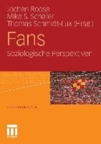 Cover: 9783531160962 | Fans | Soziologische Perspektiven | Jochen Roose (u. a.) | Taschenbuch