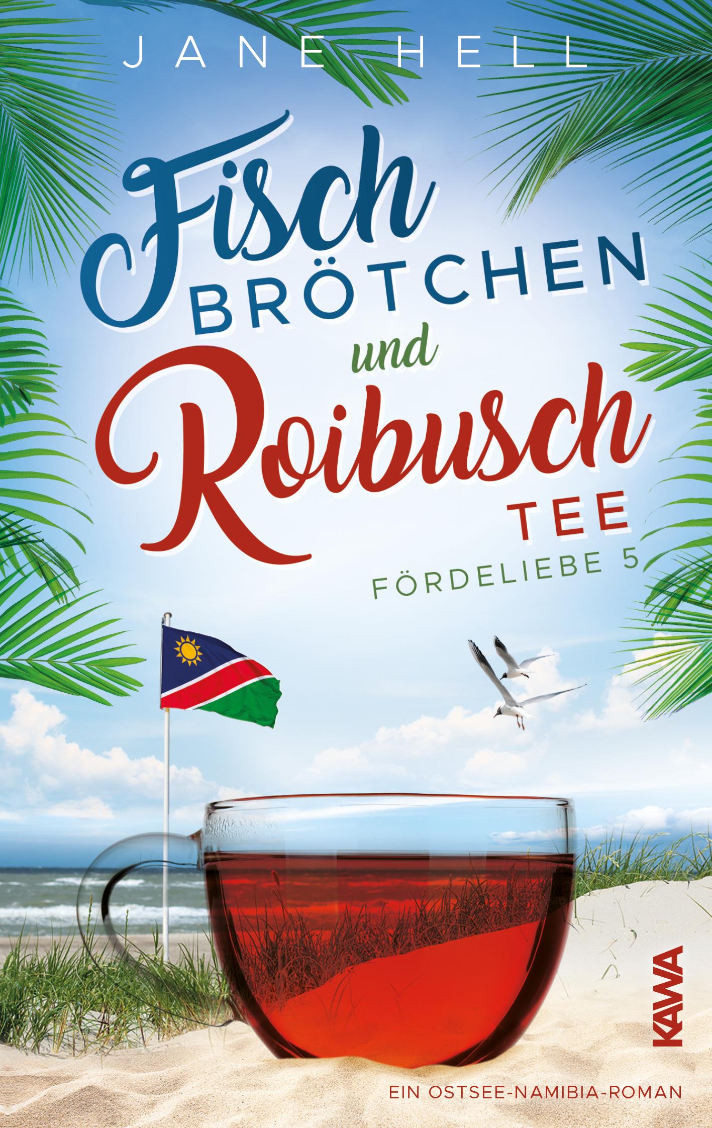 Cover: 9783986600006 | Fischbrötchen und Roibuschtee | Ein Ostsee-Namibia-Roman Fördeliebe 5