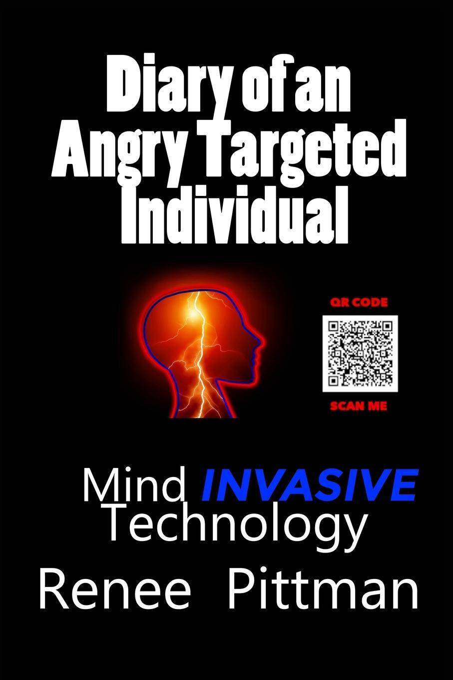 Cover: 9781737406082 | Diary of an Angry Targeted Individual | Mind Invasive Technology