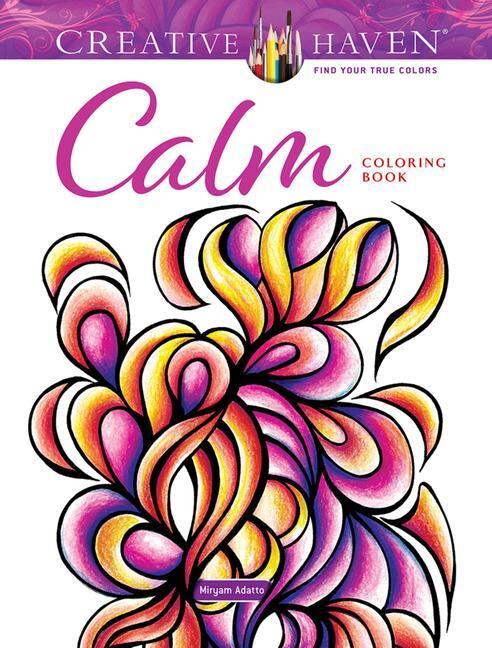 Cover: 9780486850740 | Creative Haven Calm Coloring Book | Miryam Adatto | Taschenbuch | 2023