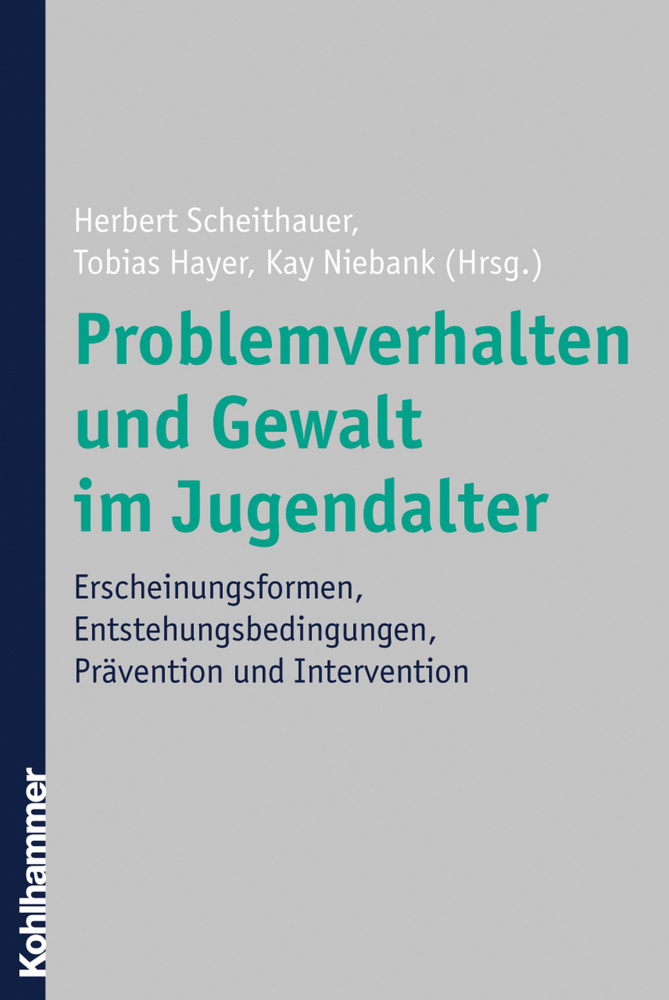 Cover: 9783170195073 | Problemverhalten und Gewalt im Jugendalter | Scheithauer (u. a.)
