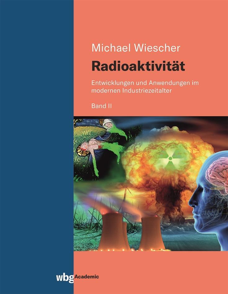 Cover: 9783534405855 | Radioaktivität - Band II | Michael Wiescher | Buch | 440 S. | Deutsch