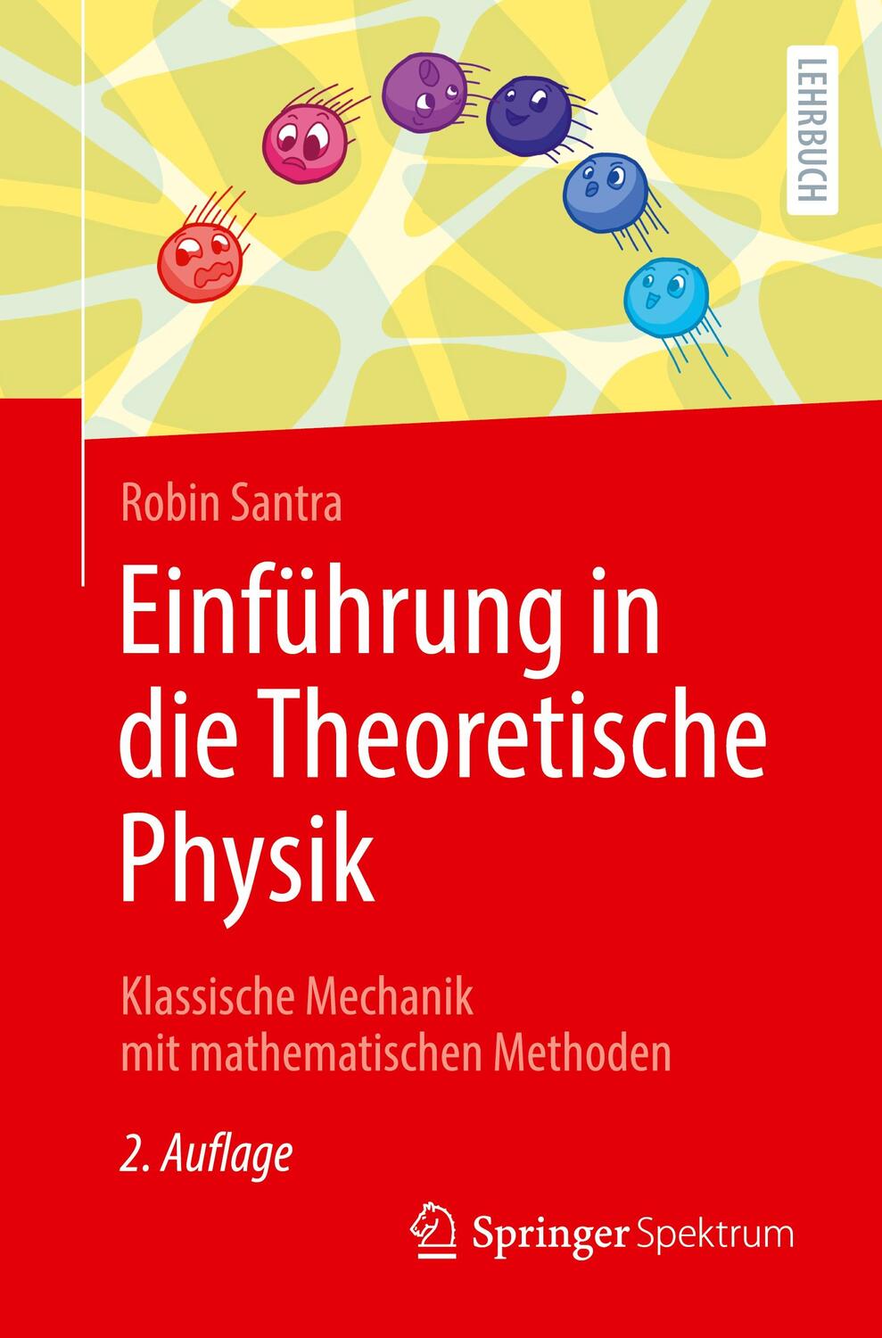 Cover: 9783662674383 | Einführung in die Theoretische Physik | Robin Santra | Taschenbuch