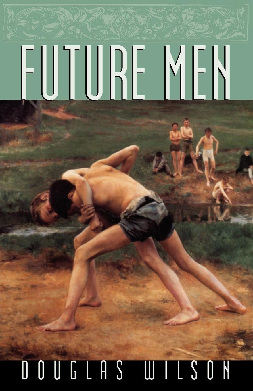 Cover: 9781885767837 | Future Men | Douglas Wilson | Taschenbuch | Paperback | Englisch