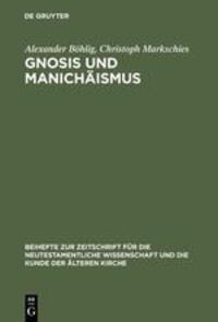 Cover: 9783110142945 | Gnosis und Manichäismus | Christoph Markschies (u. a.) | Buch | ISSN
