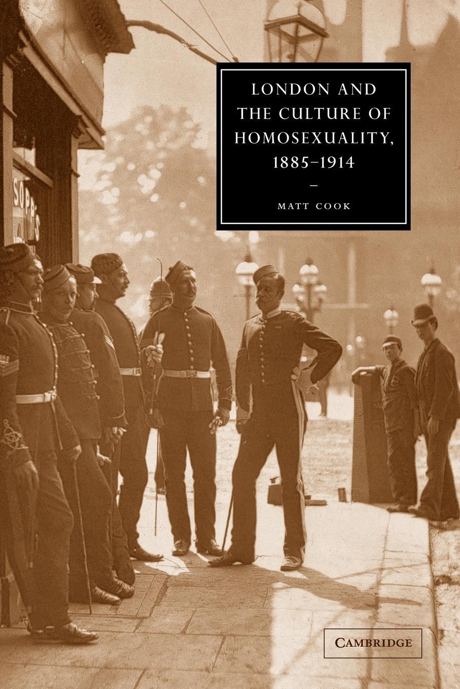Cover: 9780521089807 | London and the Culture of Homosexuality, 1885 1914 | Matt Cook | Buch