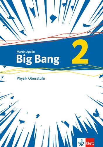 Cover: 9783127670042 | Big Bang Oberstufe 2. Schülerbuch Klassen 11-13 (G9), 10-12 (G8)