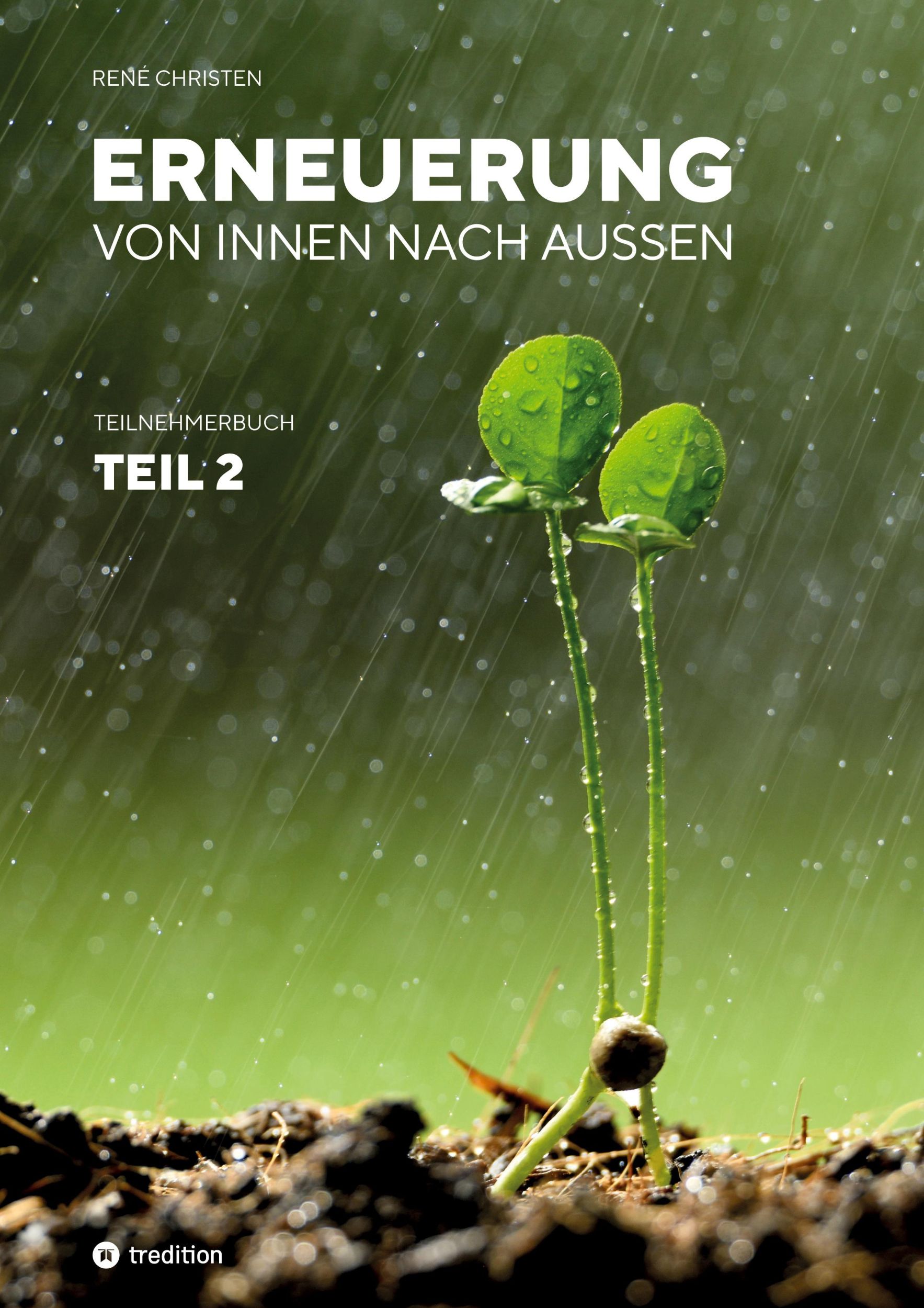 Cover: 9783347111677 | Erneuerung von innen nach außen Teil 2 | Teilnehmerbuch - Teil 2